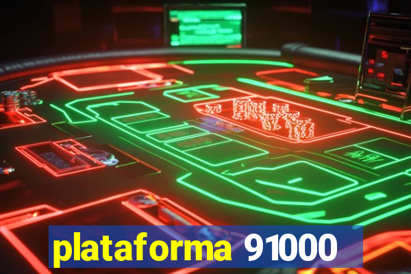 plataforma 91000